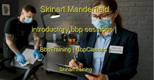 Skinart Manderfield introductory bbp sessions | BbpTraining | BbpClasses | SkinartTraining-United States